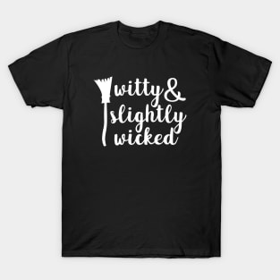 Witty and Slightly Wicked Witches Halloween Shirt T-Shirt